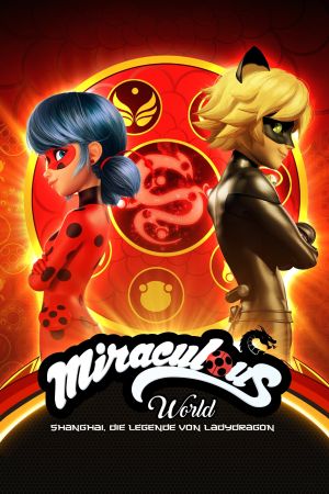 Miraculous World: Shanghai, Die Legende von Ladydragon