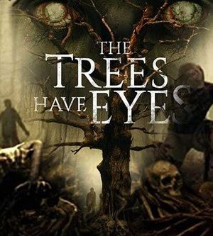 The Trees have Eyes - In diesen Wäldern lauert der Tod