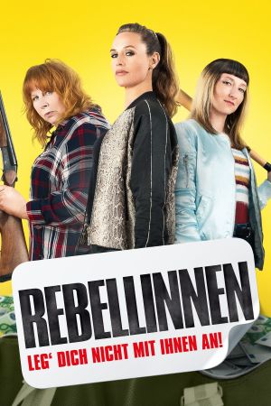 Rebellinnen - Leg dich nicht mit ihnen an! hdfilme stream online