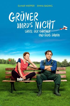 Grüner wird's nicht, sagte der Gärtner und flog davon hdfilme stream online