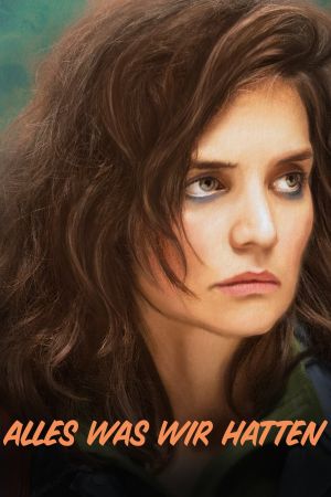 Alles was wir hatten hdfilme stream online