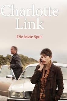 Charlotte Link - Die letzte Spur