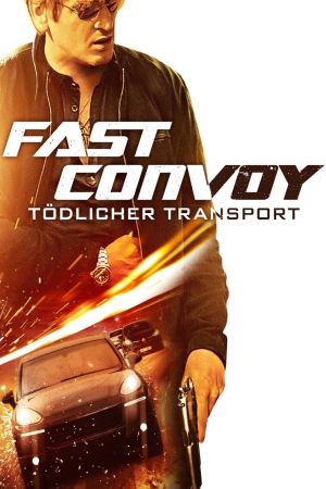 Fast Convoy — Tödlicher Transport hdfilme stream online
