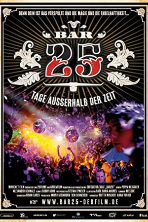 Bar25 - Tage ausserhalb der Zeit