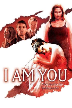 I am You - Mörderische Sehnsucht hdfilme stream online
