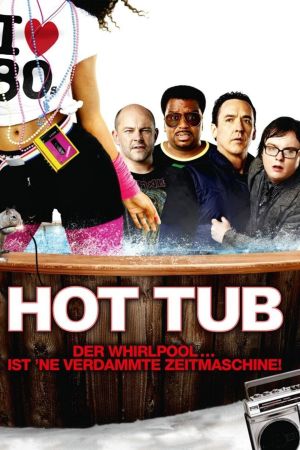 Hot Tub - Der Whirlpool... ist 'ne verdammte Zeitmaschine! hdfilme stream online