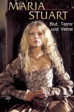 Maria Stuart – Blut, Terror und Verrat hdfilme stream online
