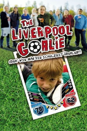 The Liverpool Goalie oder: Wie man die Schulzeit überlebt! hdfilme stream online