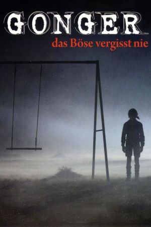 Gonger - Das Böse vergisst nie