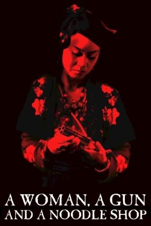 A Woman, a Gun and a Noodleshop hdfilme stream online
