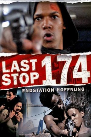 Last Stop 174 - Endstation Hoffnung hdfilme stream online