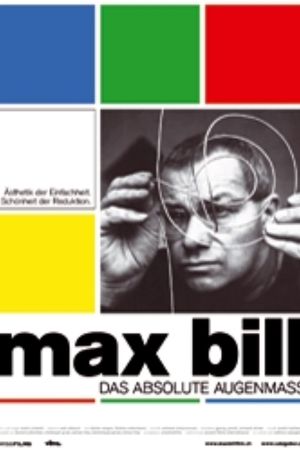 Max Bill: Das absolute Augenmass hdfilme stream online