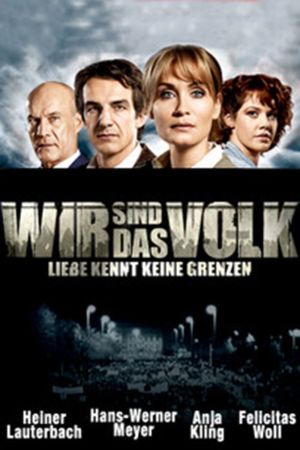 Wir sind das Volk - Liebe kennt keine Grenzen