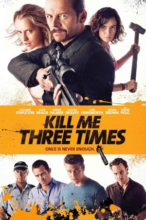 Kill Me Three Times - Man stirbt nur dreimal