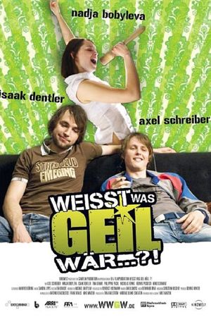 Weißt was geil wär...?! hdfilme stream online