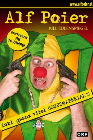 Alf Poier - Kill Eulenspiegel