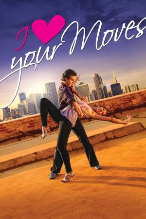 I Love Your Moves hdfilme stream online