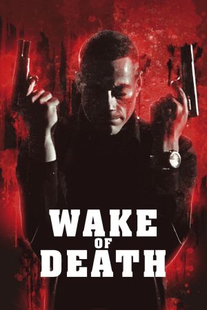 Wake of Death - Rache ist alles was ihm blieb hdfilme stream online