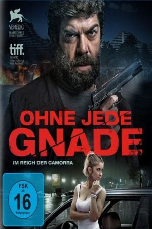 Ohne jede Gnade - Im Reich der Camorra hdfilme stream online