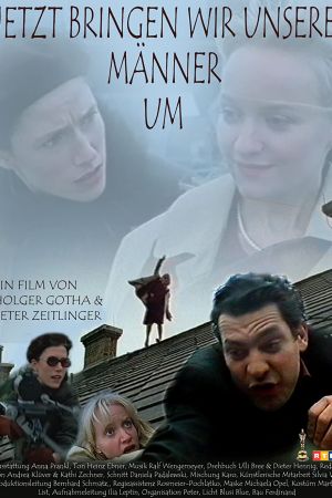 Jetzt bringen wir unsere Männer um hdfilme stream online