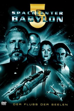 Spacecenter Babylon 5 - Der Fluss der Seelen poster