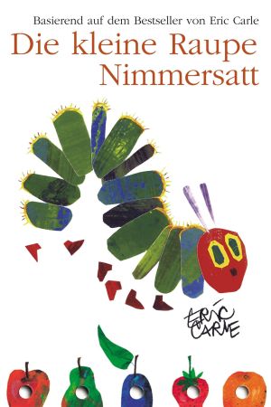 Die kleine Raupe Nimmersatt und vier weitere lustige Abenteuer hdfilme stream online