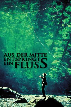 Aus der Mitte entspringt ein Fluß hdfilme stream online