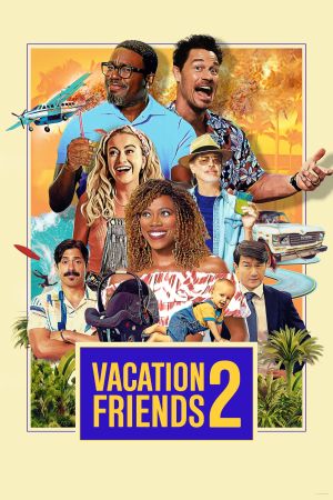 Vacation Friends 2 hdfilme stream online