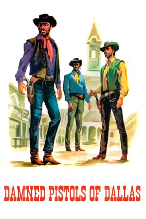 Die verdammten Pistolen von Dallas hdfilme stream online